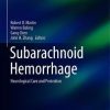 Subarachnoid Hemorrhage: Neurological Care and Protection (Acta Neurochirurgica Supplement) 1st ed. 2020