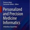 Personalized and Precision Medicine Informatics: A Workflow-Based View (Health Informatics) (English Edition) 1st