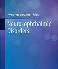 Neuro-ophthalmic Disorders (Current Practices in Ophthalmology) 1st ed. 2020