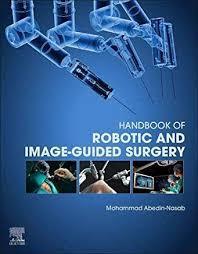 Handbook of Robotic and Image-Guided Surgery 1st Edition