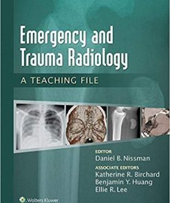 Emergency and Trauma Radiology: A Teaching File (LWW Teaching File Series) First Edition