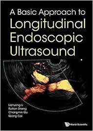 A Basic Approach to Longitudinal Endoscopic Ultrasound 1st Edition