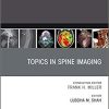 Topics in Spine Imaging, An Issue of Radiologic Clinics of North America (The Clinics: Radiology) 1st Edition