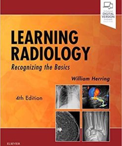 Learning Radiology: Recognizing the Basics 4th ed. Edition