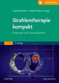 Strahlentherapie kompakt: Praxisnah und interdisziplinär Mit Zugang zur Medizinwelt