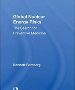 Global Nuclear Energy Risks: The Search for Preventive Medicine 1st Edition