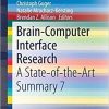 Brain-Computer Interface Research: A State-of-the-Art Summary 7 (SpringerBriefs in Electrical and Computer Engineering)