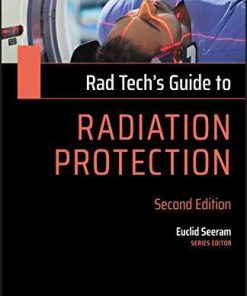 Rad Tech’s Guide to Radiation Protection (Rad Tech’s Guides’) 2nd Edition