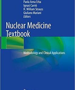 Nuclear Medicine Textbook: Methodology and Clinical Applications 1st ed. 2019 Edition