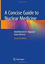 A Concise Guide to Nuclear Medicine 2nd ed. 2020 Edition