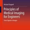 Principles of Medical Imaging for Engineers: From Signals to Images