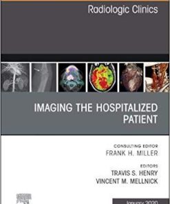 Imaging the ICU Patient or Hospitalized Patient, An Issue of Radiologic Clinics of North America (The Clinics: Radiology) (Volume 58-1) 1st Edition