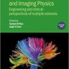 Neurological Disorders and Imaging Physics: Engineering and Clinical Perspectives of Multiple Sclerosis (Volume 2) (IOP Expanding Physics (Volume 2)) Revised edition Edition