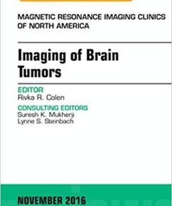 Imaging of Brain Tumors, An Issue of Magnetic Resonance Imaging Clinics of North America (The Clinics: Radiology) 1st Edition