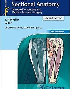 Pocket Atlas of Sectional Anatomy, Volume III: Spine, Extremities, Joints: Computed Tomography and Magnetic Resonance Imaging 2nd edition Edition