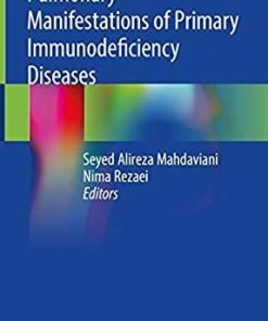 Pulmonary Manifestations of Primary Immunodeficiency Diseases 1st ed. 2019 Edition