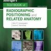 Bontrager’s Textbook of Radiographic Positioning and Related Anatomy Workbook Edition