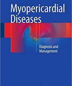 Myopericardial Diseases: Diagnosis and Management 1st ed. 2016 Edition