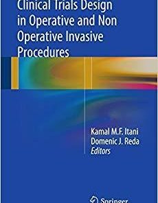 Clinical Trials Design in Operative and Non Operative Invasive Procedures 1st ed. 2017 Edition