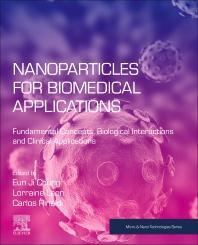 Nanoparticles for Biomedical Applications: Fundamental Concepts, Biological Interactions and Clinical Applications (Micro and Nano Technologies) 1st Edition