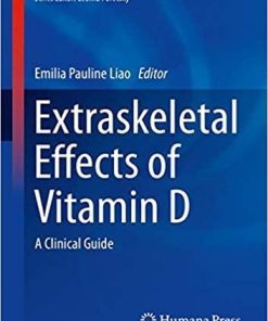 Extraskeletal Effects of Vitamin D: A Clinical Guide (Contemporary Endocrinology) 1st ed. 2018 Edition