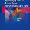 Multi-Modality Neuroimaging Study on Neurobiological Mechanisms of Acupuncture 1st ed. 2018 Edition