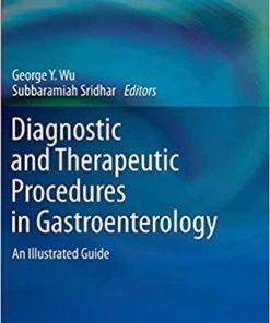 Diagnostic and Therapeutic Procedures in Gastroenterology: An Illustrated Guide (Clinical Gastroenterology)