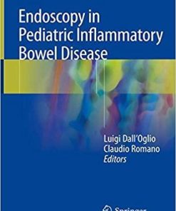 Endoscopy in Pediatric Inflammatory Bowel Disease 1st ed. 2018 Edition