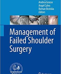 Management of Failed Shoulder Surgery 1st ed. 2018 Edition