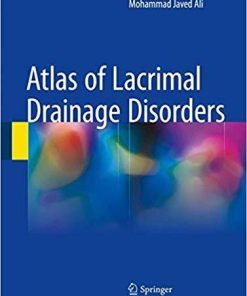 Atlas of Lacrimal Drainage Disorders 1st ed. 2018 Edition