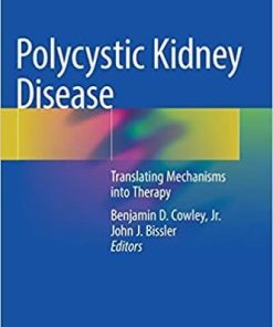 Polycystic Kidney Disease: Translating Mechanisms into Therapy 1st ed. 2018 Edition