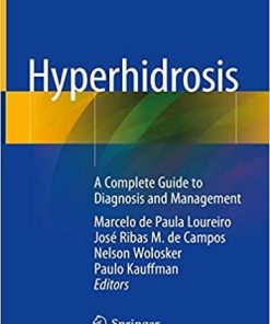 Hyperhidrosis: A Complete Guide to Diagnosis and Management 1st ed. 2018 Edition