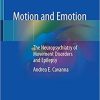 Motion and Emotion: The Neuropsychiatry of Movement Disorders and Epilepsy 1st ed. 2018 Edition