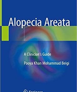 Alopecia Areata: A Clinician’s Guide 1st ed. 2018 Edition