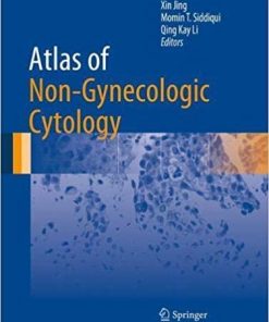 Atlas of Non-Gynecologic Cytology (Atlas of Anatomic Pathology) 1st ed. 2018 Edition