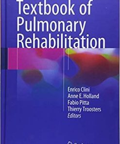 Textbook of Pulmonary Rehabilitation 1st ed. 2018 Edition