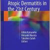 Evolution of Atopic Dermatitis in the 21st Century 1st ed. 2018 Edition