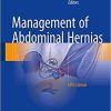 Management of Abdominal Hernias 5th ed. 2018 Edition