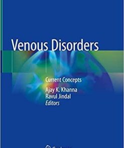 Venous Disorders: Current Concepts 1st ed. 2018 Edition