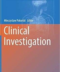 Clinical Investigation (Advances in Experimental Medicine and Biology) 1st ed. 2018 Edition