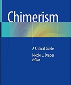 Chimerism: A Clinical Guide 1st ed. 2018 Edition