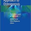 Multidisciplinary Approach to Osteoporosis: From Assessment to Treatment 1st ed. 2018 Edition