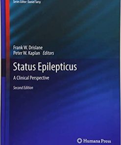 Status Epilepticus: A Clinical Perspective (Current Clinical Neurology) 2nd ed. 2018 Edition