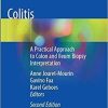 Colitis: A Practical Approach to Colon and Ileum Biopsy Interpretation 2nd ed. 2018 Edition