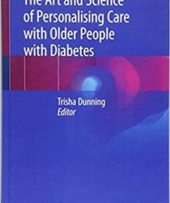 The Art and Science of Personalising Care with Older People with Diabetes 1st ed. 2018 Edition