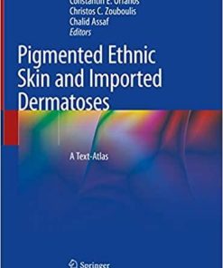 Pigmented Ethnic Skin and Imported Dermatoses: A Text-Atlas 1st ed. 2018 Edition