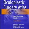 Oculoplastic Surgery Atlas: Eyelid and Lacrimal Disorders 2nd ed. 2018 Edition