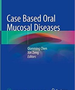 Case Based Oral Mucosal Diseases 1st ed. 2018 Edition