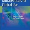 Handbook of Nutraceuticals for Clinical Use 1st ed. 2018 Edition