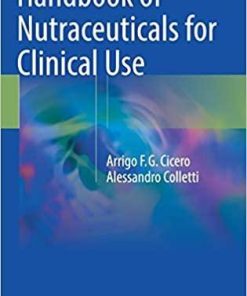 Handbook of Nutraceuticals for Clinical Use 1st ed. 2018 Edition